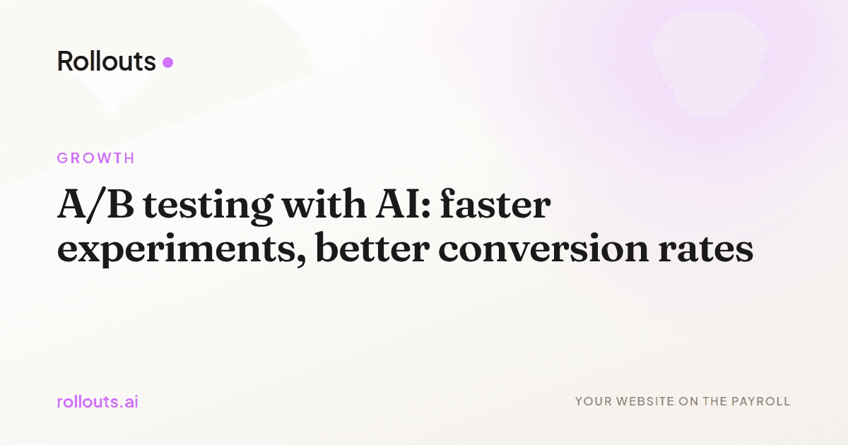 A/B testing with AI: faster experiments, better conversion rates