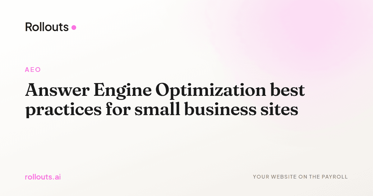 Answer Engine Optimization best practices for small business sites