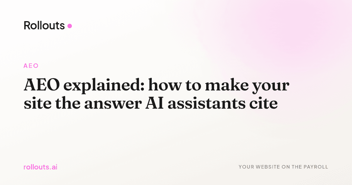 AEO explained: how to make your site the answer AI assistants cite