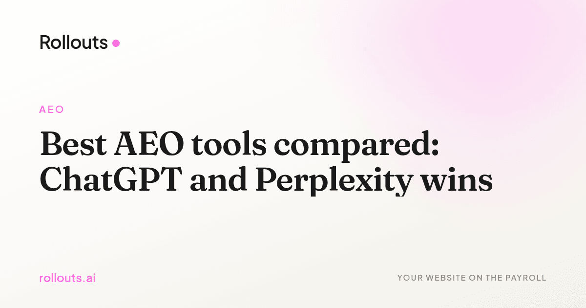 Best AEO tools compared: ChatGPT and Perplexity wins