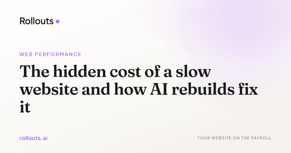 The hidden cost of a slow website and how AI rebuilds fix it