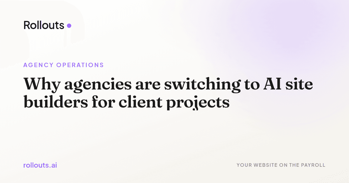 Why agencies are switching to AI site builders for client projects